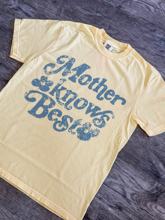 MOTHER KNOWS BEST TEE